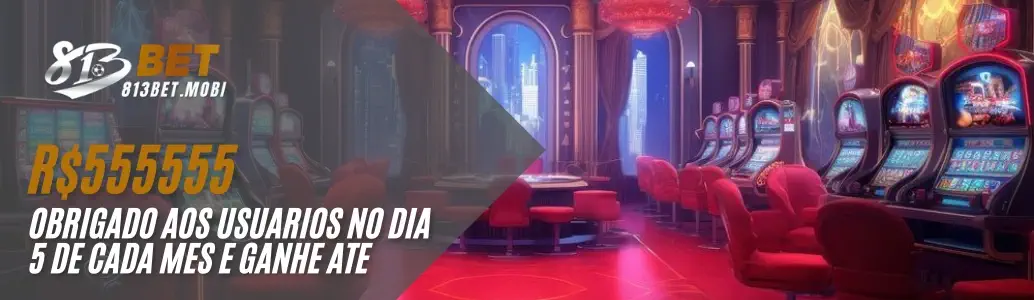 Promoção especial de agradecimento aos usuários do 813BET cassino.